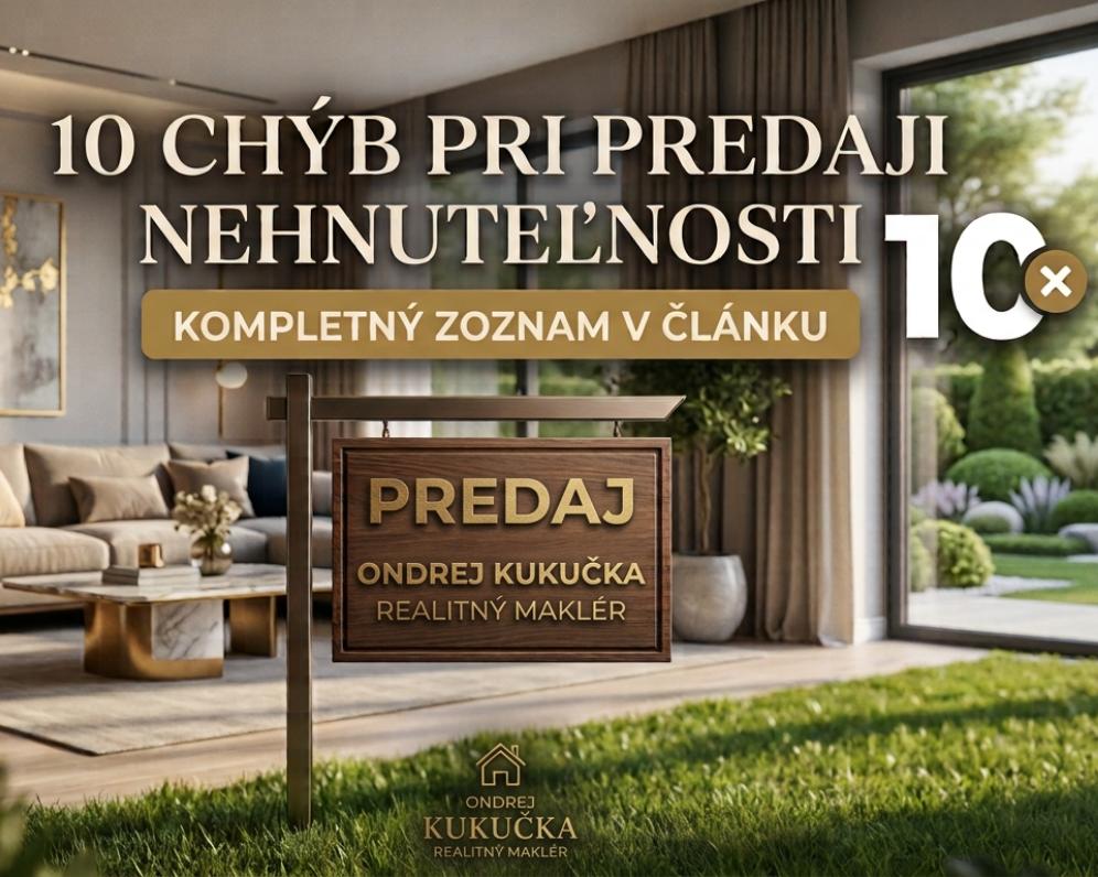 10 najčastejších chýb pri predaji nehnuteľnosti (1. časť)